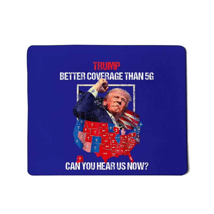 Better Coverage Than 5g Can You Hear Us Now Mousepad