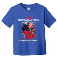 Better Coverage Than 5g Can You Hear Us Now Toddler T-Shirt