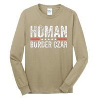 Border Czar Tom Homan Trump President Election Maga Support Tall Long Sleeve T-Shirt