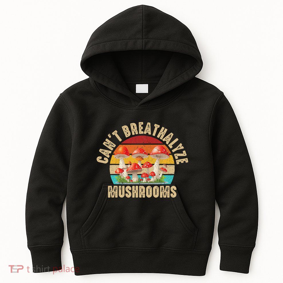 Breathalyzer Chemical Test Funny CanT Breathalyze Mushrooms Kids Hoodie