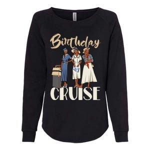 Birthday Cruise Trip For Black Melanin Cute Gift Womens California Wash Sweatshirt