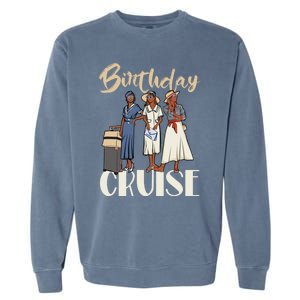 Birthday Cruise Trip For Black Melanin Cute Gift Garment-Dyed Sweatshirt