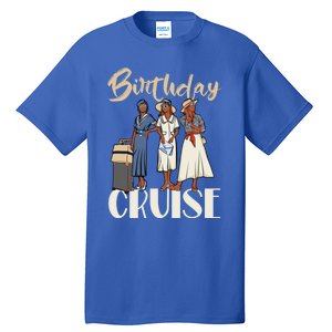 Birthday Cruise Trip For Black Melanin Cute Gift Tall T-Shirt