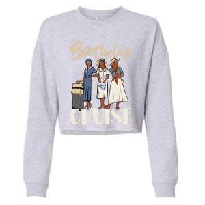 Birthday Cruise Trip For Black Melanin Cute Gift Cropped Pullover Crew