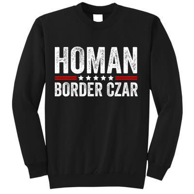 Border Czar Tom Homan Trump President Election Maga Support Sweatshirt