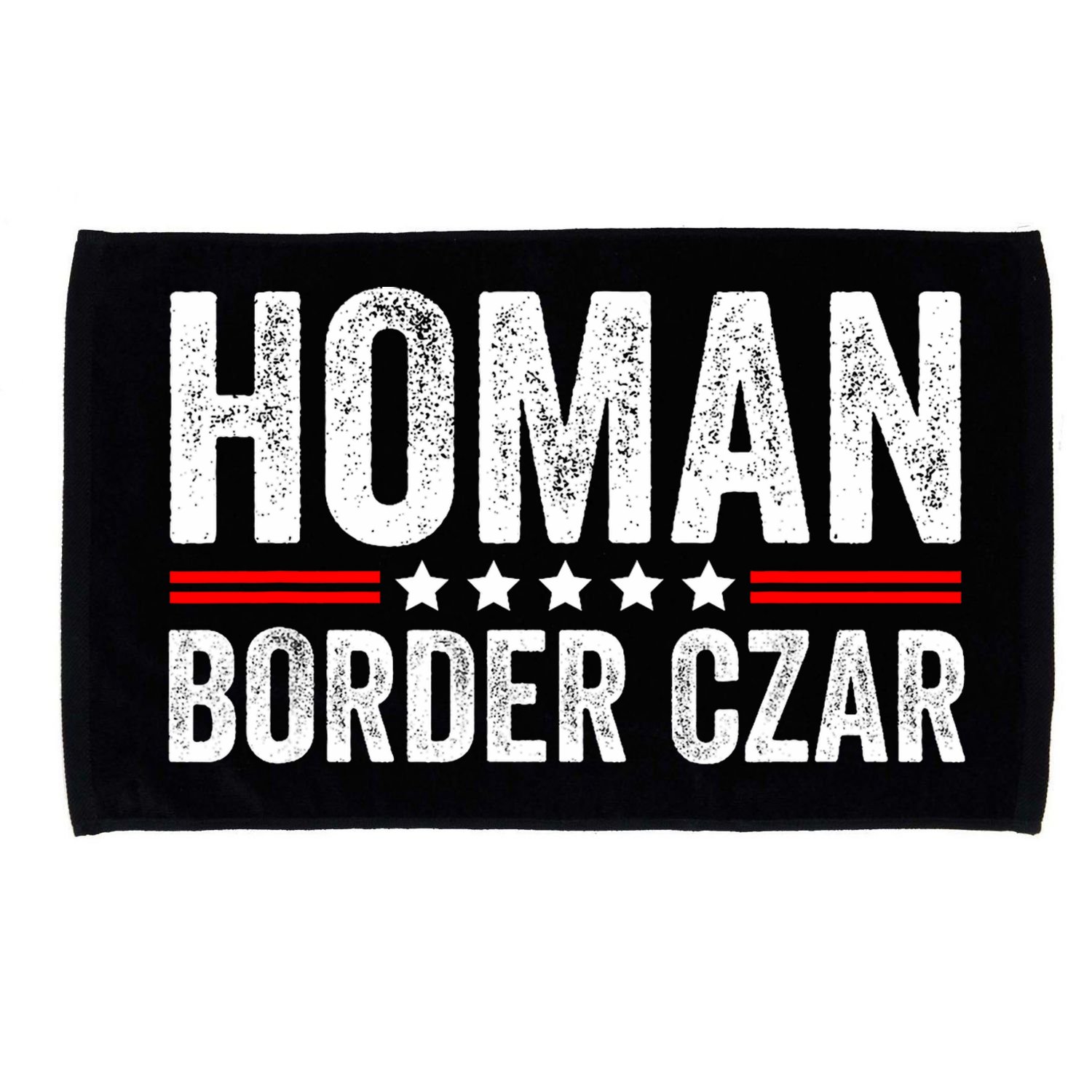 Border Czar Tom Homan Trump President Election Maga Support Microfiber Hand Towel