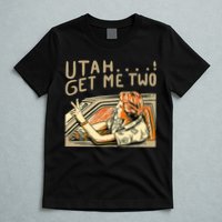 Baseball Chickie Utah Get Me Two T-Shirt