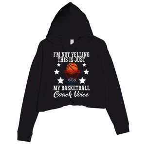 Basketball Coach Voice I'm Not Yelling Coaches Coaching Gift Crop Fleece Hoodie