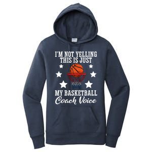 Basketball Coach Voice I'm Not Yelling Coaches Coaching Gift Women's Pullover Hoodie