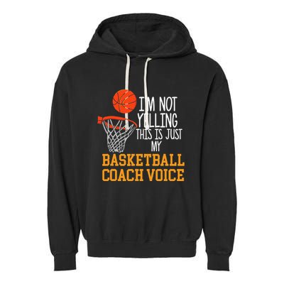 Basketball Coach Voice Funny Basketball Coach Garment-Dyed Fleece Hoodie