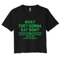 Boston Champs What They Gonna Say Now Women's Crop Top Tee