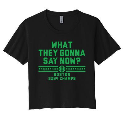 Boston Champs What They Gonna Say Now Women's Crop Top Tee