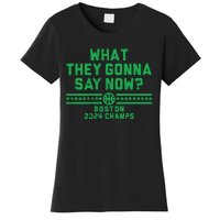 Boston Champs What They Gonna Say Now Women's T-Shirt