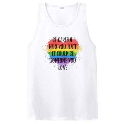 Be Careful Who You Hate It Could Be Someone You Love PosiCharge Competitor Tank