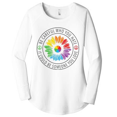 Be Careful Who You Hate LGBT Pride Women's Perfect Tri Tunic Long Sleeve Shirt