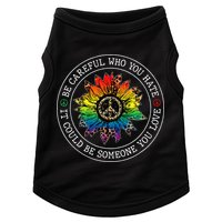 Be Careful Who You Hate It Could Be Someone Doggie Tank