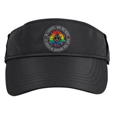 Be Careful Who You Hate It Could Be Someone Adult Drive Performance Visor