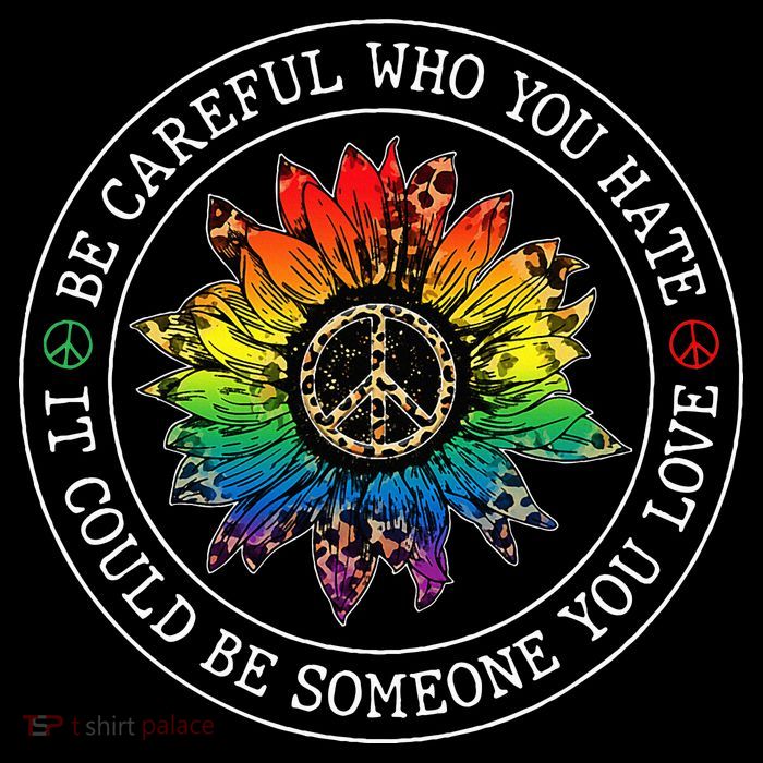 Be Careful Who You Hate It Could Be Someone Kids T-Shirt