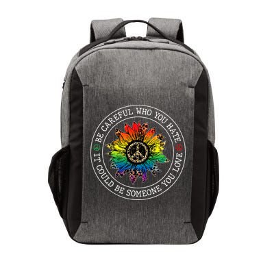 Be Careful Who You Hate It Could Be Someone Vector Backpack