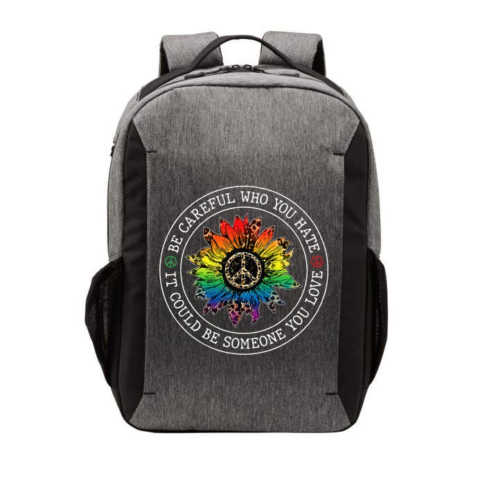 Be Careful Who You Hate It Could Be Someone Vector Backpack