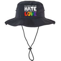 Be Careful Who You Hate It Could Be Someone You Love Pride Legacy Cool Fit Booney Bucket Hat