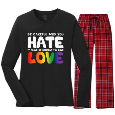 Be Careful Who You Hate It Could Be Someone You Love Women's Long Sleeve Flannel Pajama Set 