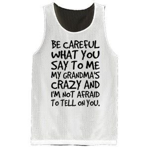 Be Careful What You Say To Me My Grandmas Crazy Funny Family Mesh Reversible Basketball Jersey Tank