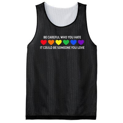 Be Careful Who You Hate It Could Be Someone You Love Mesh Reversible Basketball Jersey Tank