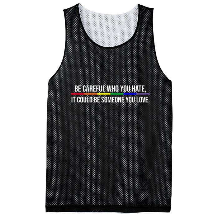 Be Careful Who You Hate It Could Be Someone You Love LGBTQ Mesh Reversible Basketball Jersey Tank