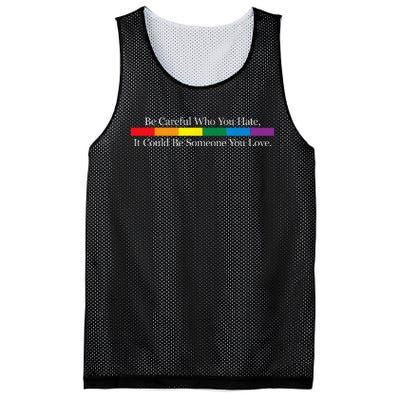 Be Careful Who You Hate It Could Be Someone You Love Mesh Reversible Basketball Jersey Tank