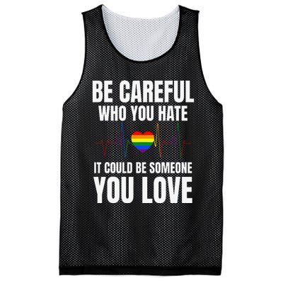 Be Careful Who You Hate It Could Be Someone You Love Mesh Reversible Basketball Jersey Tank