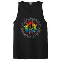 Be Careful Who You Hate It Could Be Someone You Love Lgbt PosiCharge Competitor Tank