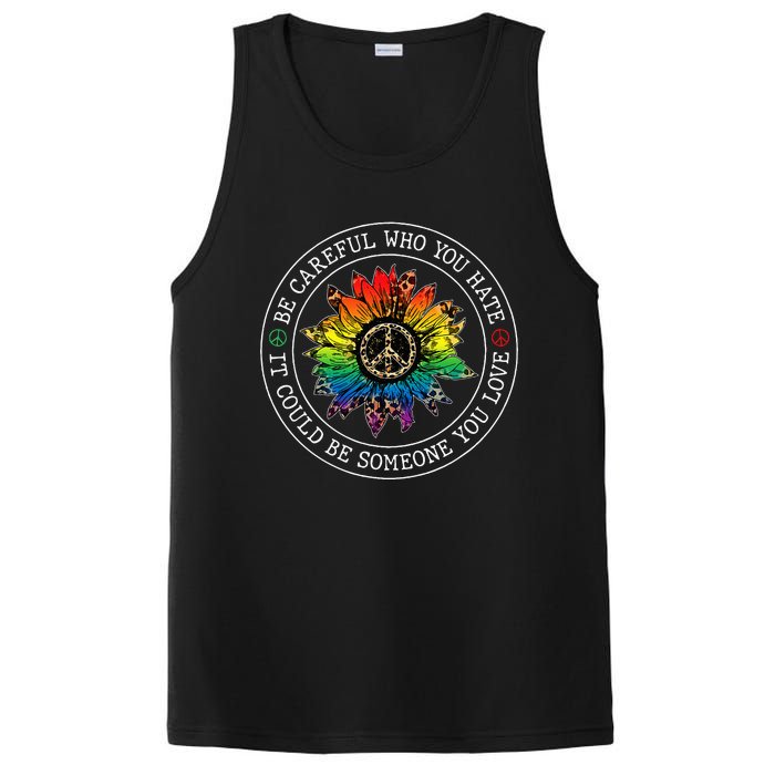 Be Careful Who You Hate It Could Be Someone You Love Lgbt PosiCharge Competitor Tank