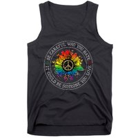 Be Careful Who You Hate It Could Be Someone You Love Lgbt Tank Top