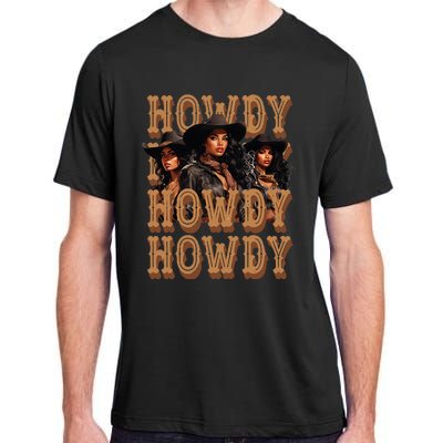 Black Cowgirls Western Rodeo Melanin Black History Howdy Adult ChromaSoft Performance T-Shirt