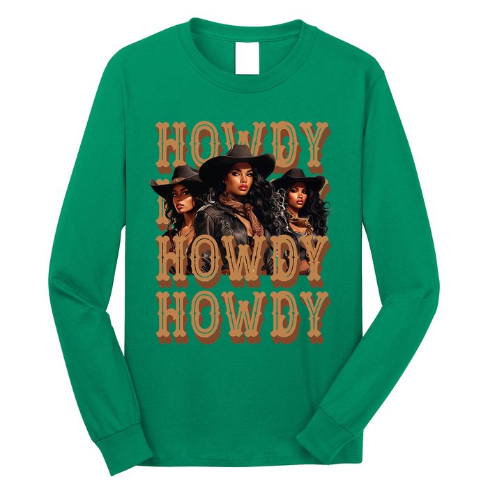 Black Cowgirls Western Rodeo Melanin Black History Howdy Long Sleeve Shirt