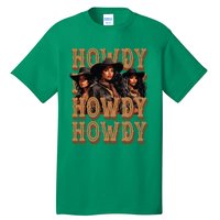 Black Cowgirls Western Rodeo Melanin Black History Howdy Tall T-Shirt