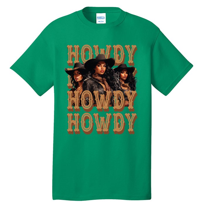 Black Cowgirls Western Rodeo Melanin Black History Howdy Tall T-Shirt