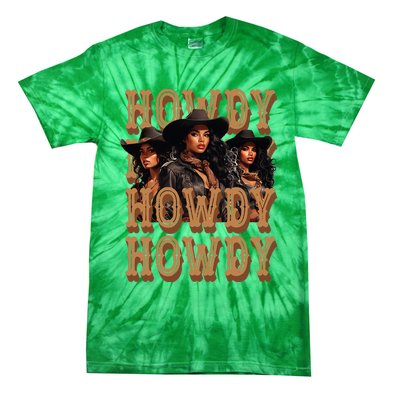 Black Cowgirls Western Rodeo Melanin Black History Howdy Tie-Dye T-Shirt