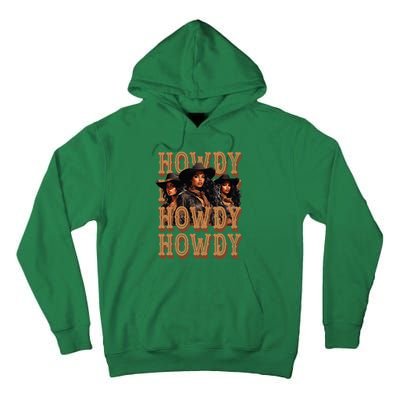 Black Cowgirls Western Rodeo Melanin Black History Howdy Tall Hoodie