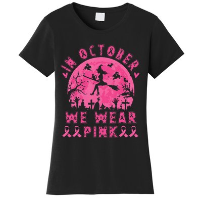 Breast Cancer Women Halloween In October We Wear Pin.K Women's T-Shirt