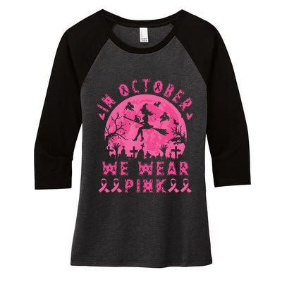 Breast Cancer Women Halloween In October We Wear Pin.K Women's Tri-Blend 3/4-Sleeve Raglan Shirt