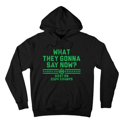 Boston Champs What They Gonna Say Now Hoodie