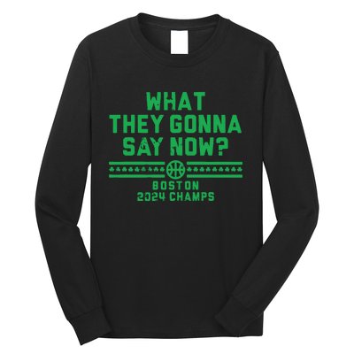 Boston Champs What They Gonna Say Now Long Sleeve Shirt