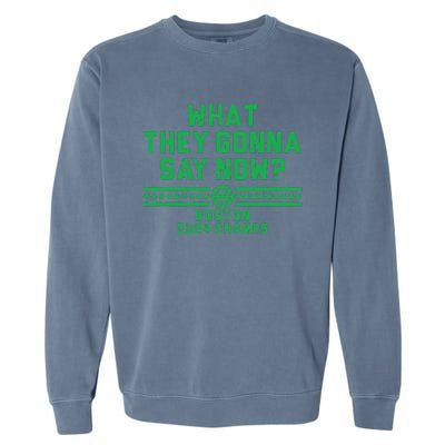 Boston Champs What They Gonna Say Now Garment-Dyed Sweatshirt