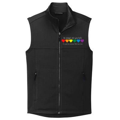 Be Careful Who You Hate It Could Be Someone You Love Collective Smooth Fleece Vest