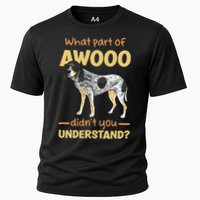 Bluetick Coonhound What Part Of Awooo DidnT You Understand Performance Shirt