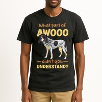 Bluetick Coonhound What Part Of Awooo DidnT You Understand Tall T-Shirt