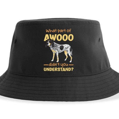 Bluetick Coonhound What Part Of Awooo DidnT You Understand Sustainable Bucket Hat