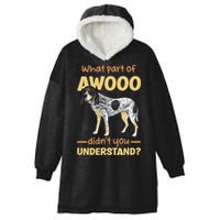 Bluetick Coonhound What Part Of Awooo DidnT You Understand Hooded Wearable Blanket